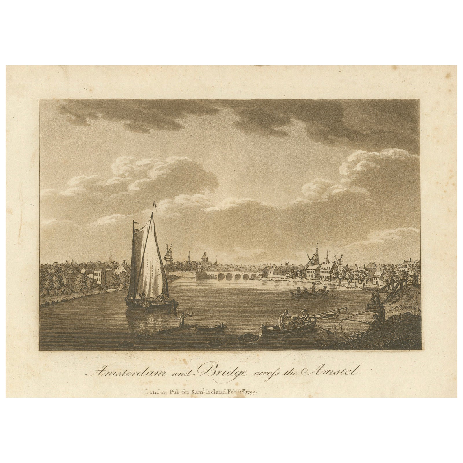 Amsterdam and the Bridge across the Amstel River, aquatint by S.Ireland, 1795